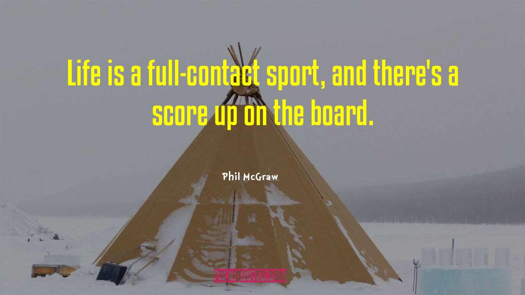 Playing Sports quotes by Phil McGraw