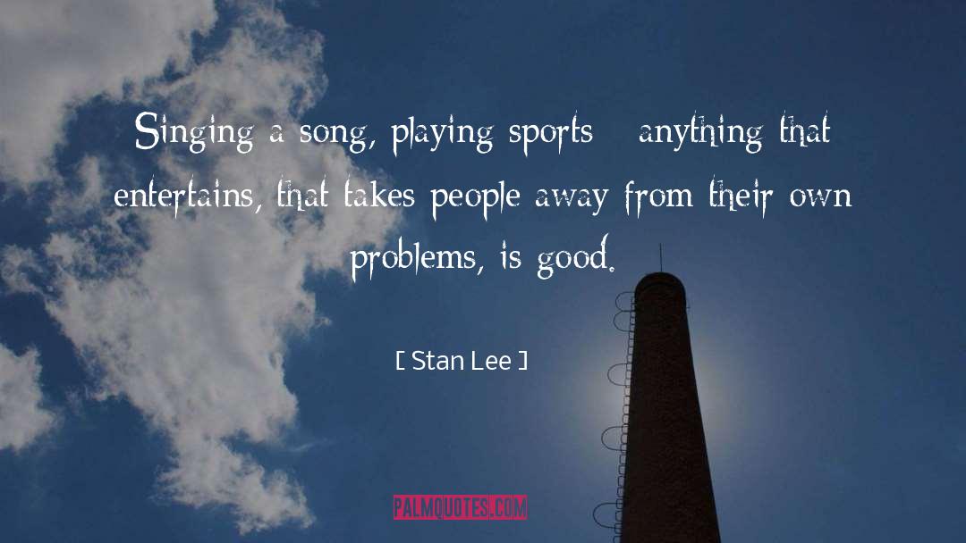 Playing Sports quotes by Stan Lee