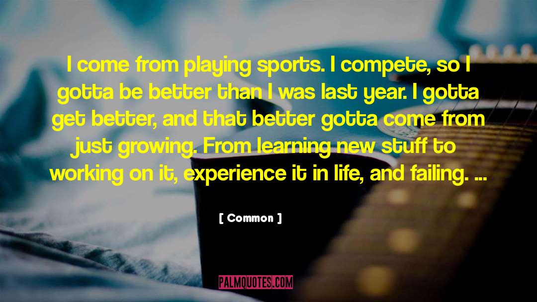 Playing Sports quotes by Common
