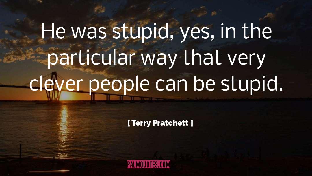 Playing Stupid quotes by Terry Pratchett