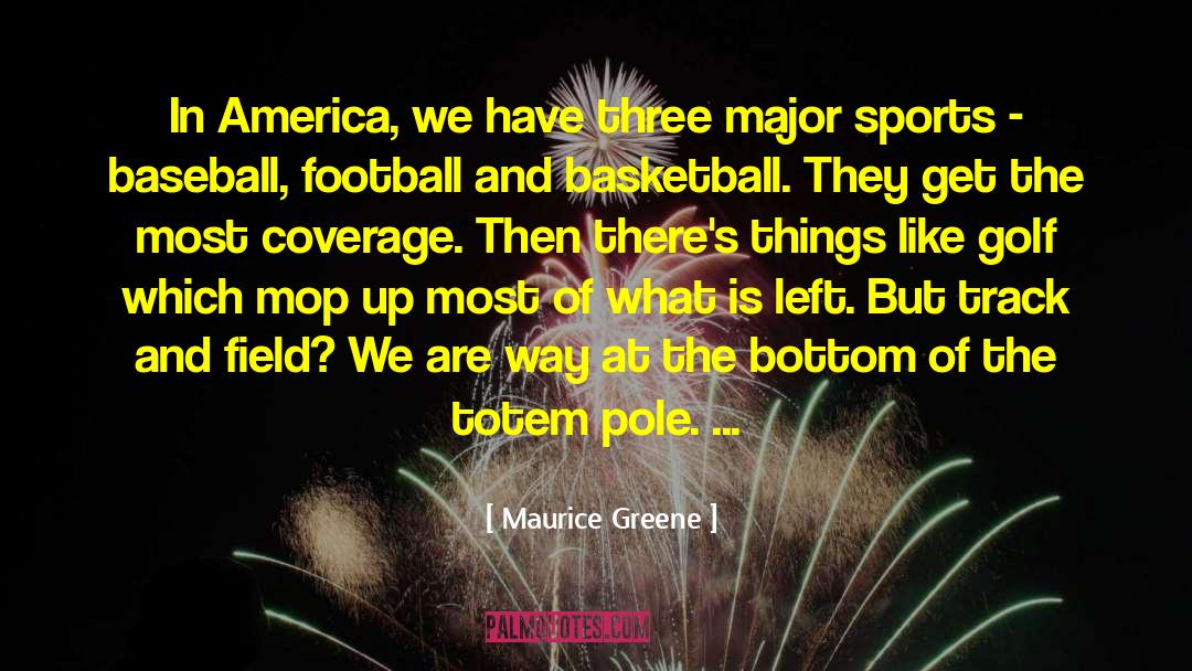 Playing The Field quotes by Maurice Greene