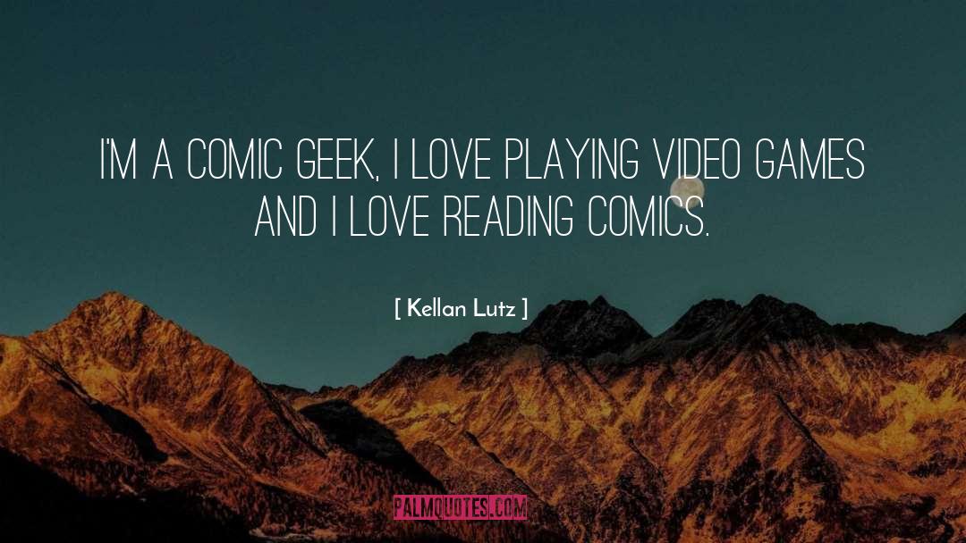 Playing Video Games quotes by Kellan Lutz