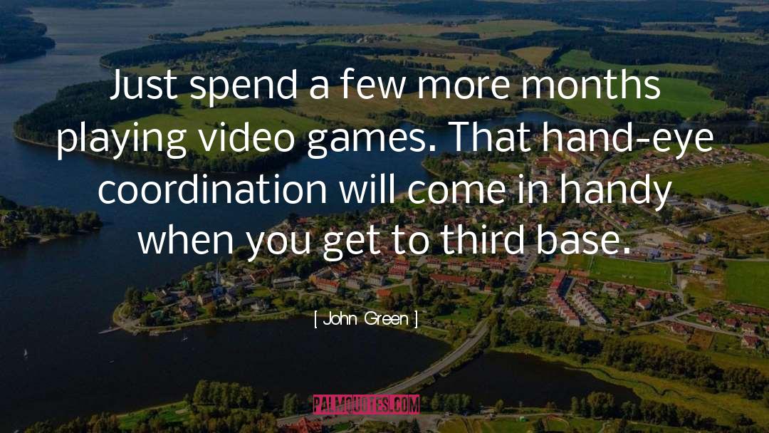 Playing Video Games quotes by John Green