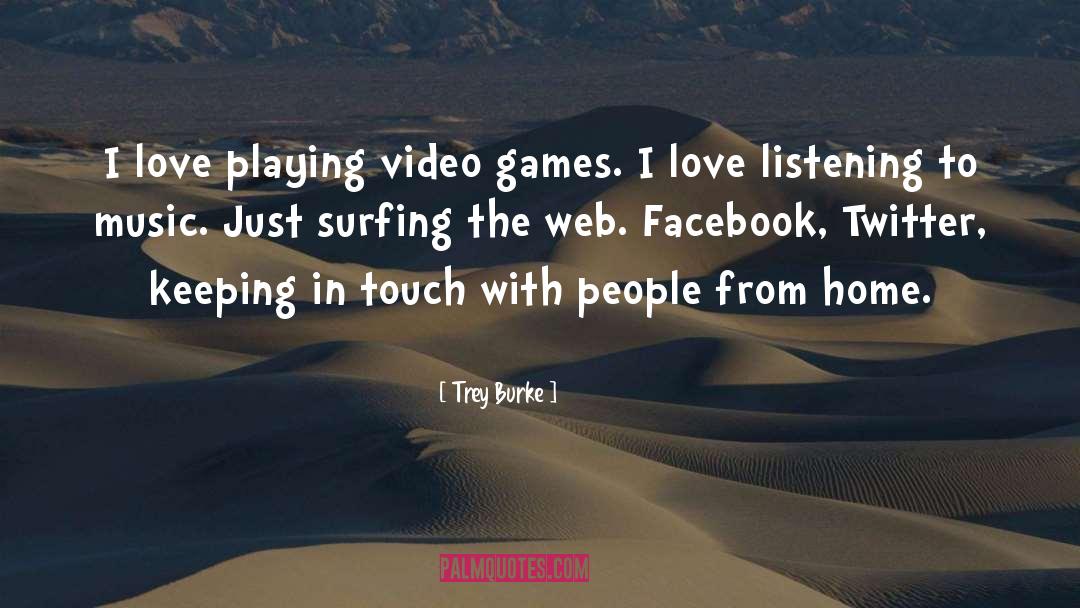 Playing Video Games quotes by Trey Burke