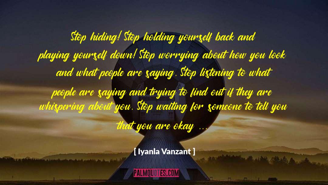 Playing Yourself quotes by Iyanla Vanzant
