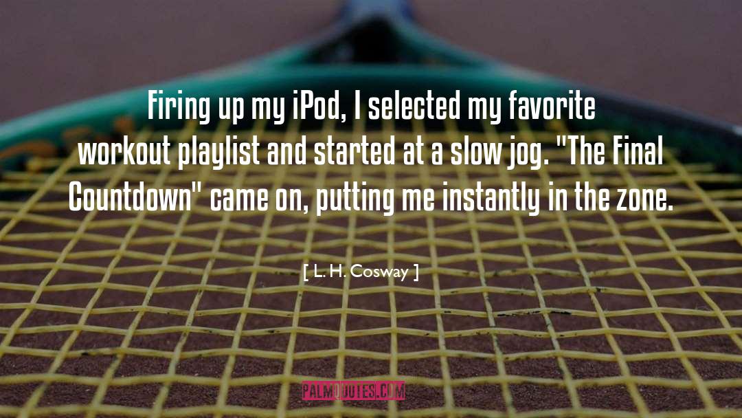 Playlist quotes by L. H. Cosway