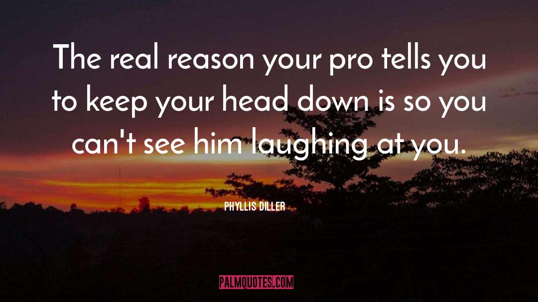 Playmaker Pro quotes by Phyllis Diller