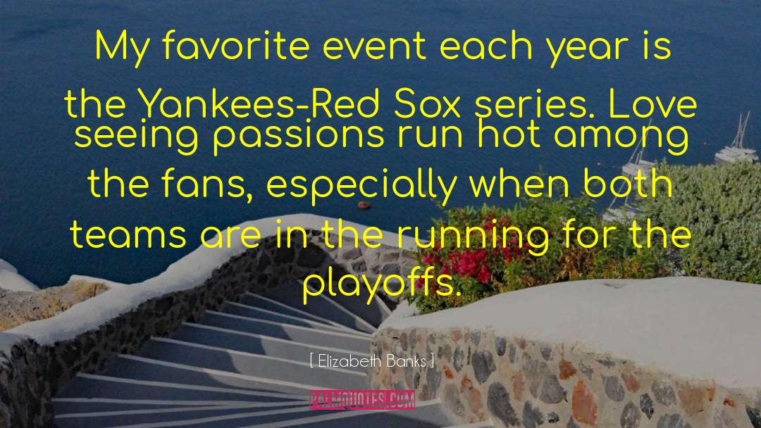 Playoffs quotes by Elizabeth Banks