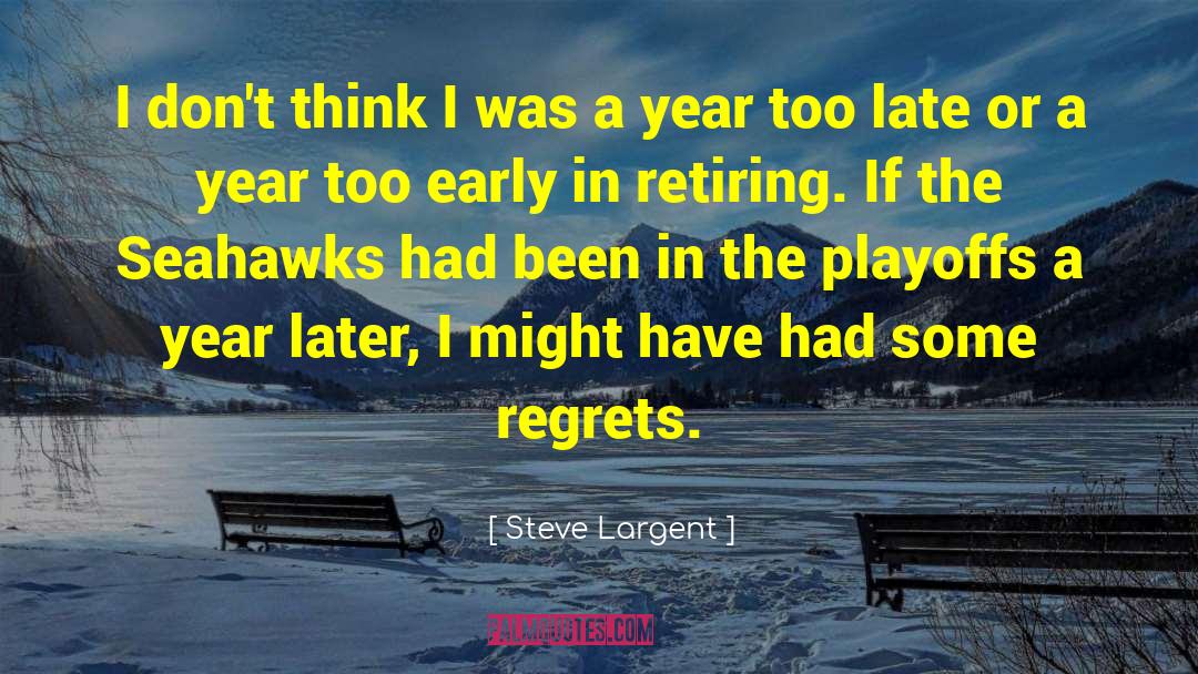 Playoffs quotes by Steve Largent