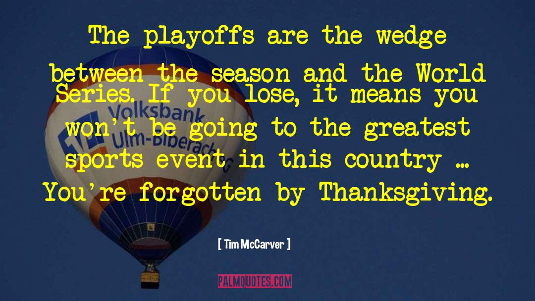 Playoffs quotes by Tim McCarver