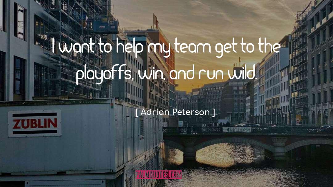 Playoffs quotes by Adrian Peterson