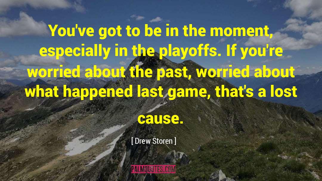 Playoffs quotes by Drew Storen