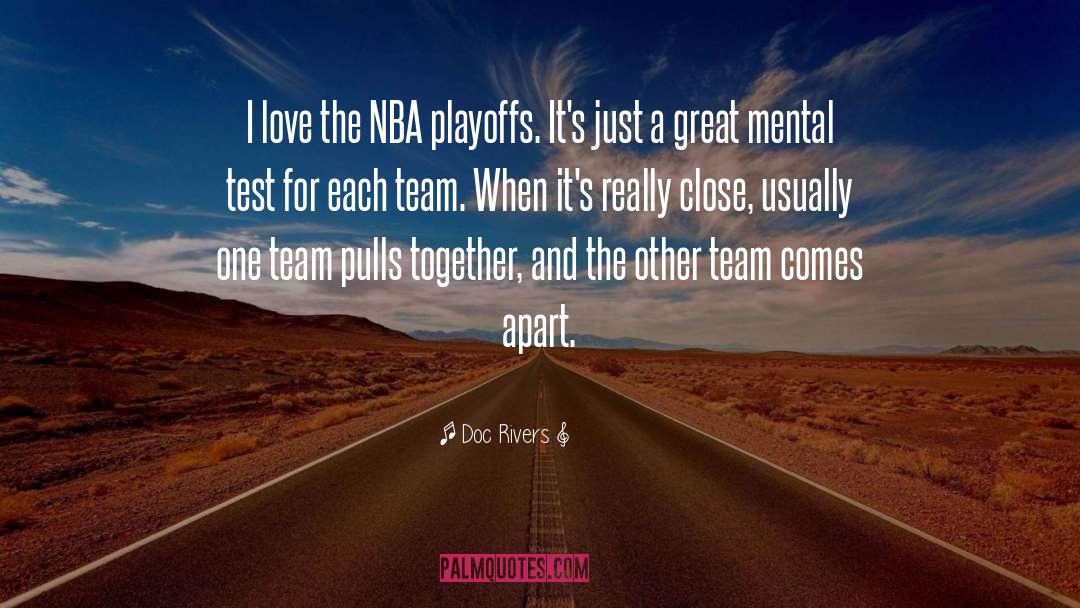 Playoffs quotes by Doc Rivers