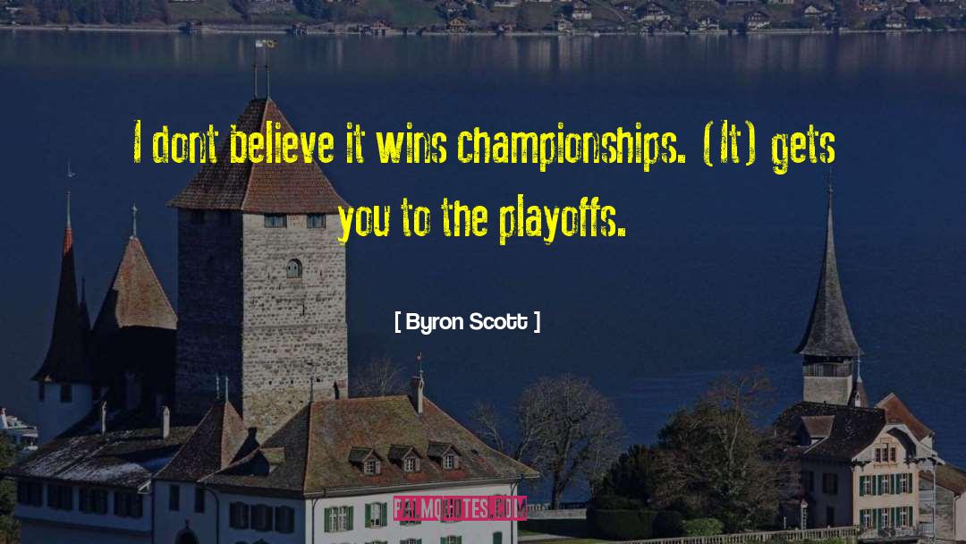 Playoffs quotes by Byron Scott