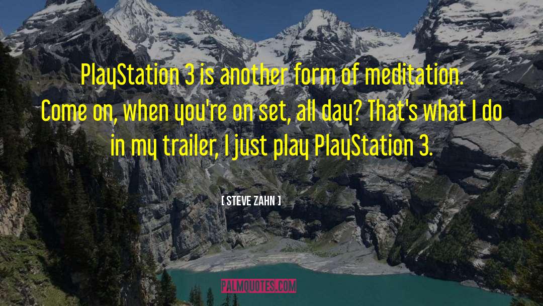 Playstation quotes by Steve Zahn