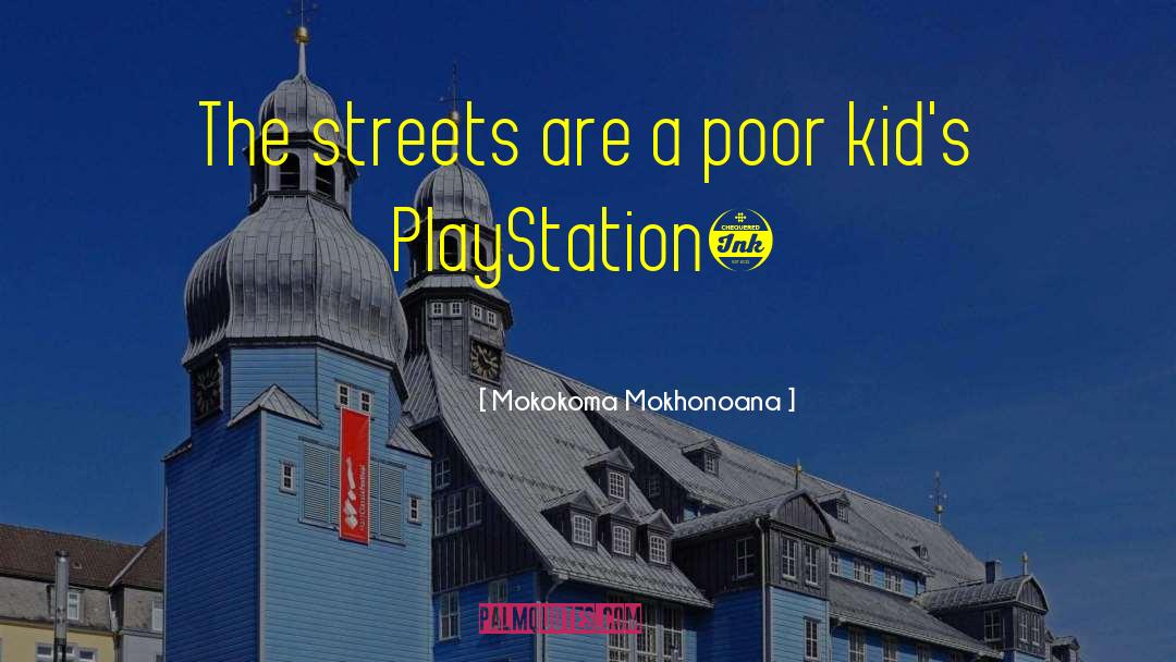 Playstation quotes by Mokokoma Mokhonoana