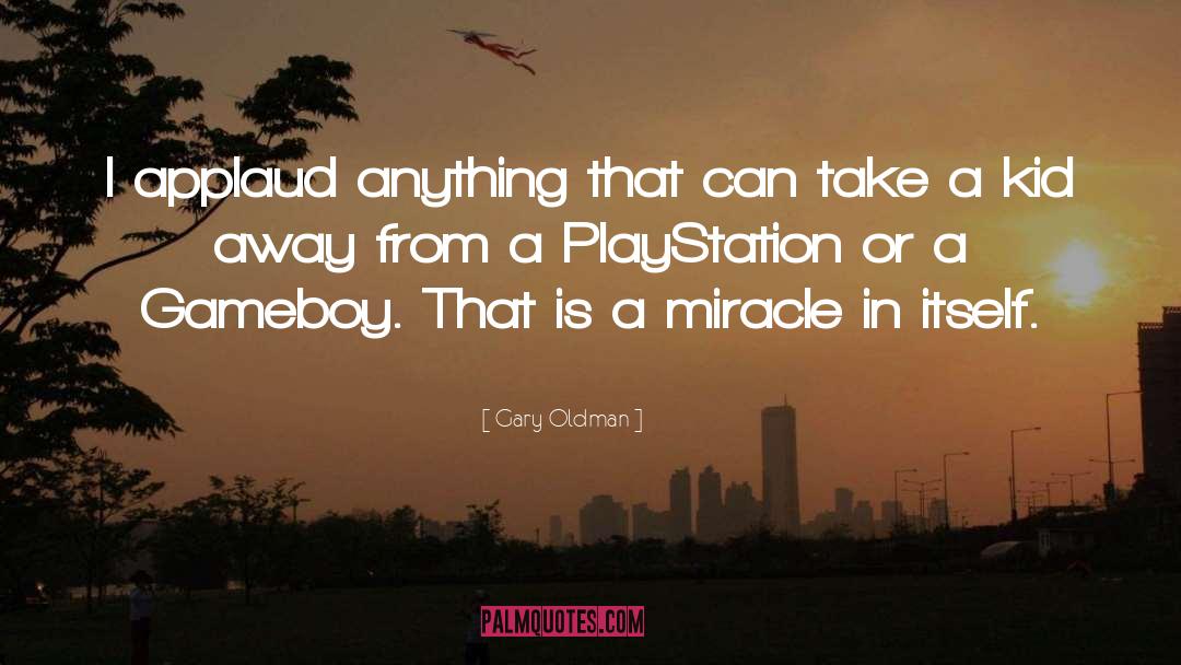 Playstation quotes by Gary Oldman