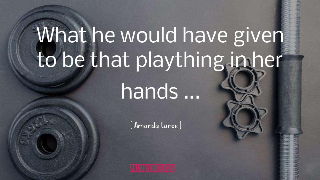 Plaything Crossword quotes by Amanda Lance