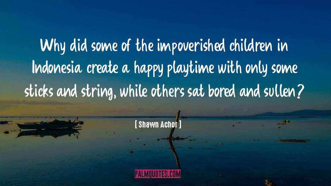 Playtime quotes by Shawn Achor