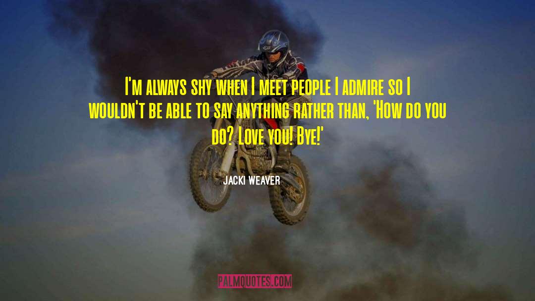 Playwright Love quotes by Jacki Weaver
