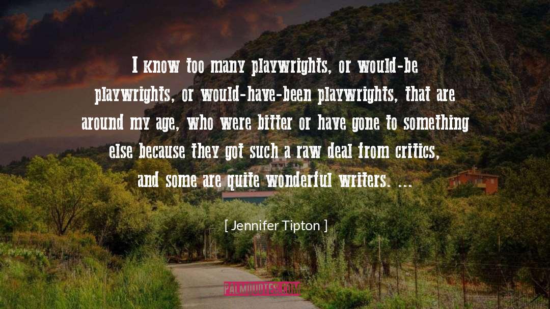 Playwright quotes by Jennifer Tipton