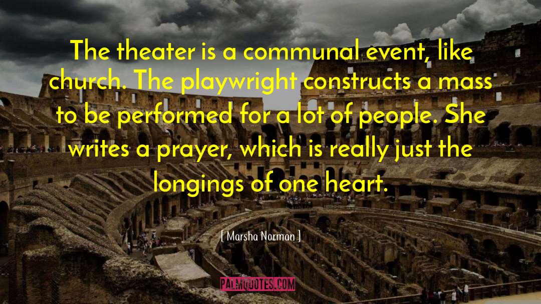 Playwright quotes by Marsha Norman