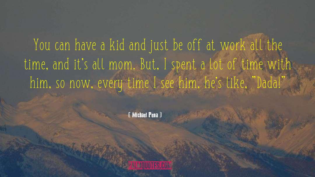 Playwrights At Work quotes by Michael Pena