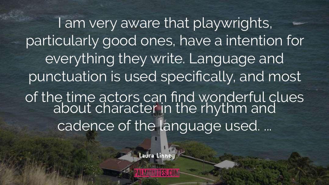 Playwrights quotes by Laura Linney