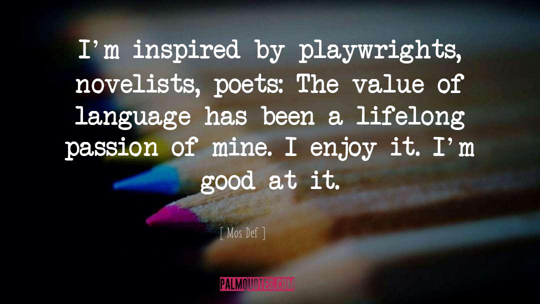 Playwrights quotes by Mos Def
