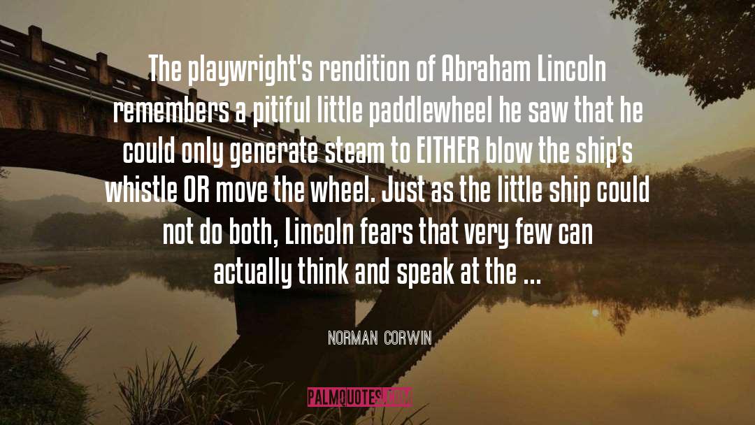 Playwrights quotes by Norman Corwin