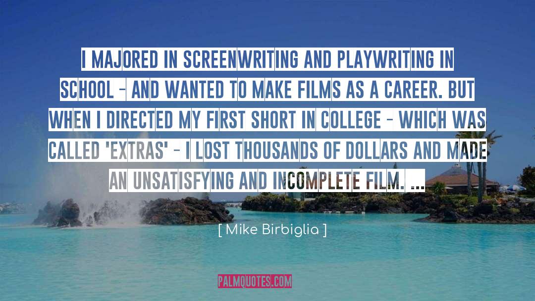 Playwriting quotes by Mike Birbiglia