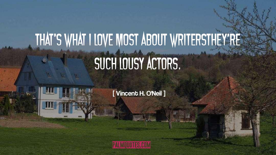 Playwriting quotes by Vincent H. O'Neil