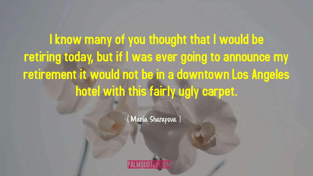 Plaza Hotel quotes by Maria Sharapova
