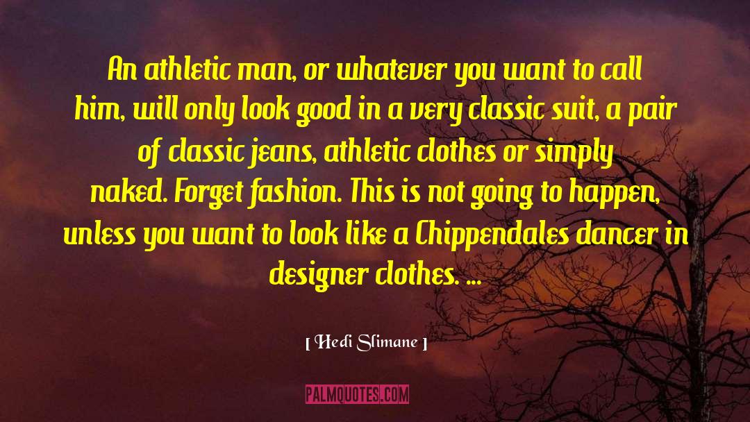 Plazo Suit quotes by Hedi Slimane