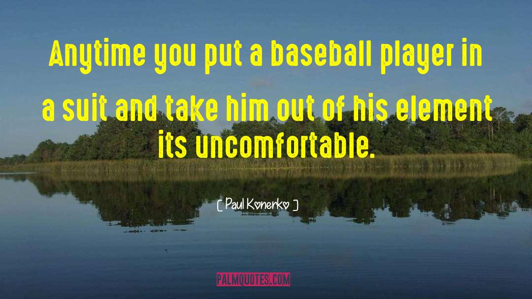 Plazo Suit quotes by Paul Konerko