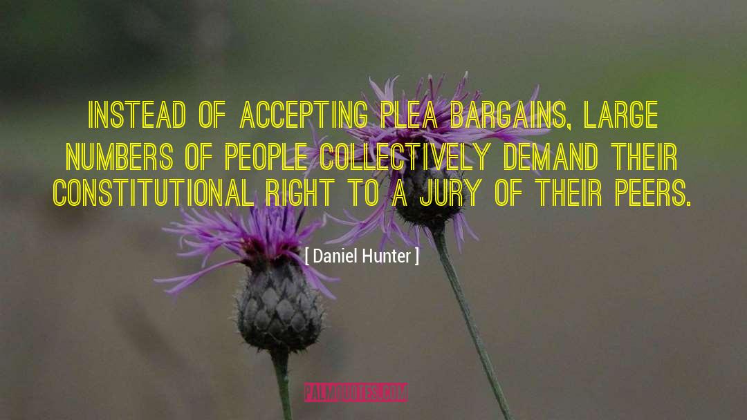 Plea Bargaining quotes by Daniel Hunter