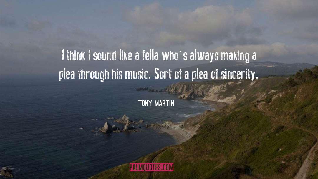 Plea quotes by Tony Martin