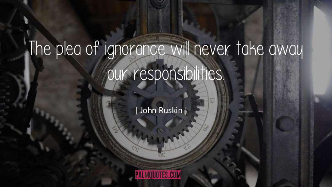 Plea quotes by John Ruskin