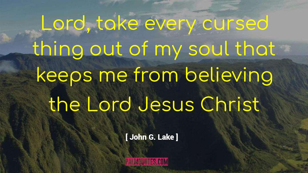 Plead My Cause Oh Lord quotes by John G. Lake