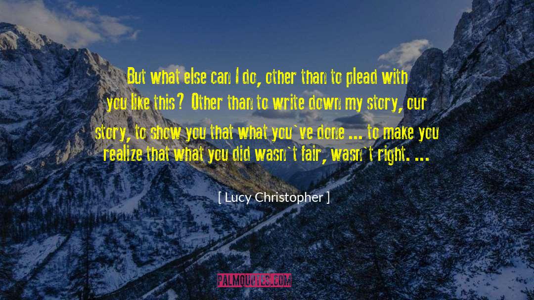 Plead quotes by Lucy Christopher