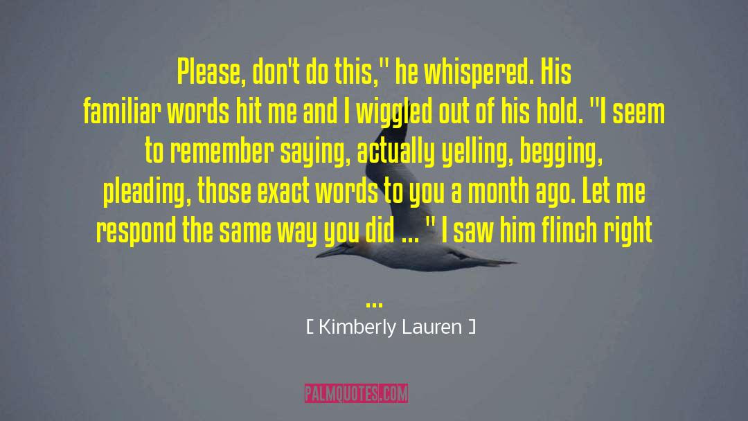 Pleading quotes by Kimberly Lauren