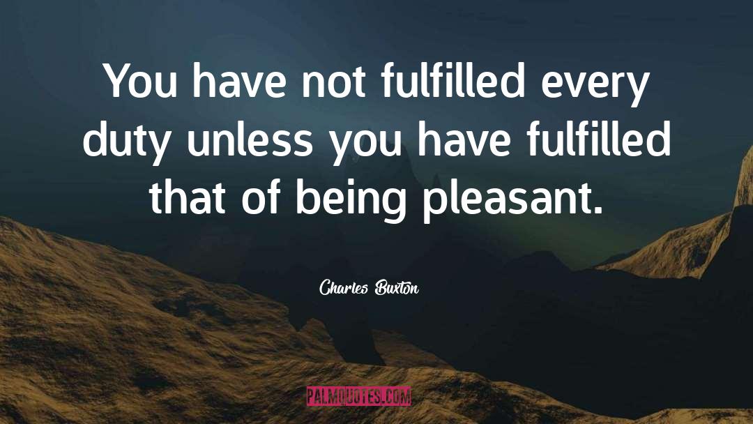 Pleasant quotes by Charles Buxton
