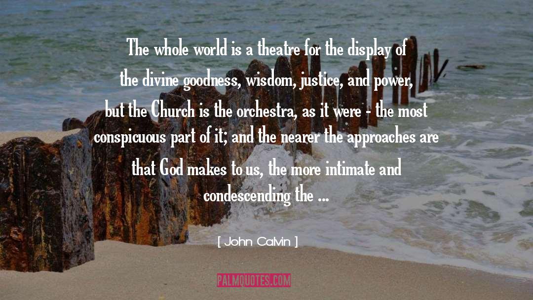 Pleasant Theatre quotes by John Calvin