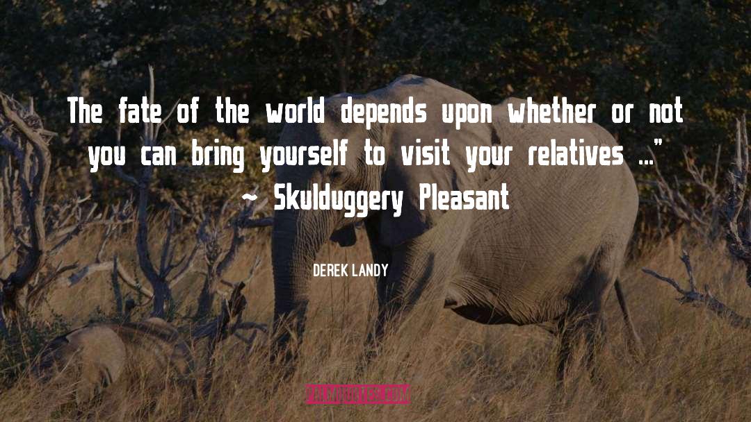 Pleasant Theatre quotes by Derek Landy