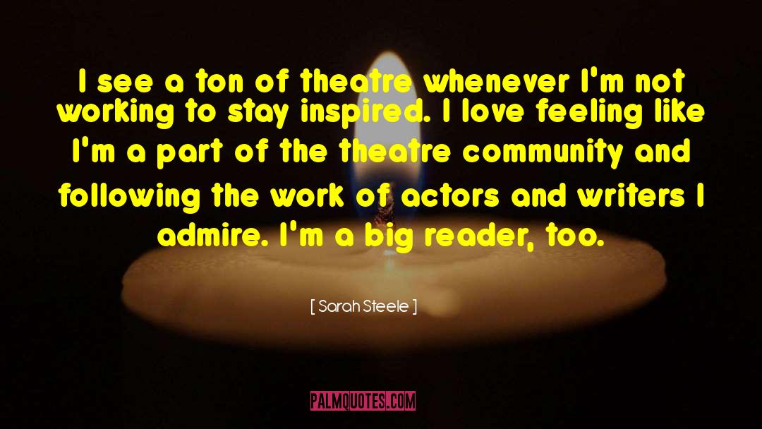 Pleasant Theatre quotes by Sarah Steele