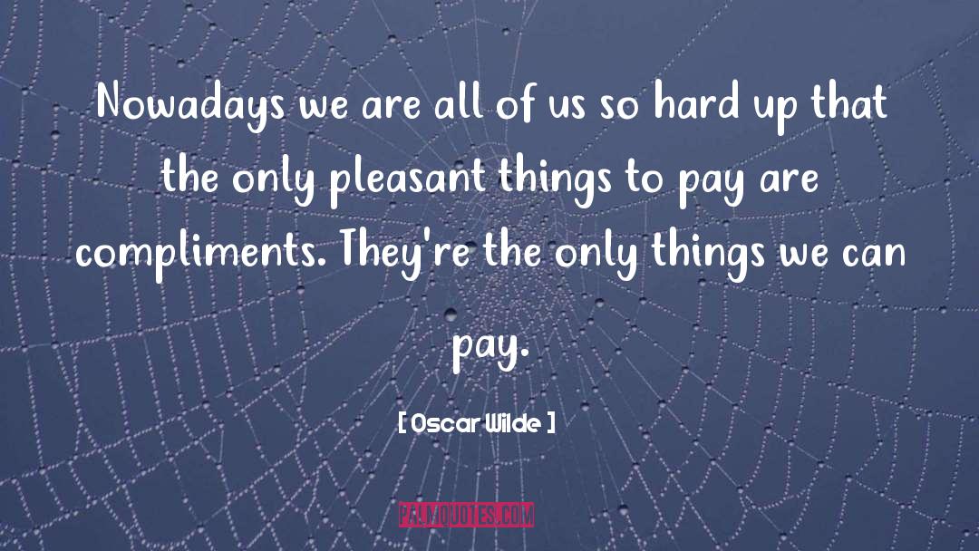 Pleasant Things quotes by Oscar Wilde