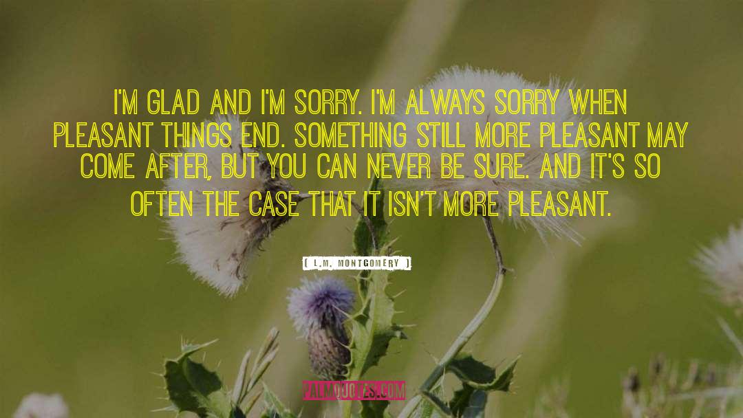 Pleasant Things quotes by L.M. Montgomery