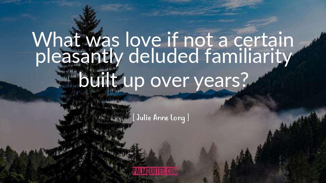 Pleasantly quotes by Julie Anne Long