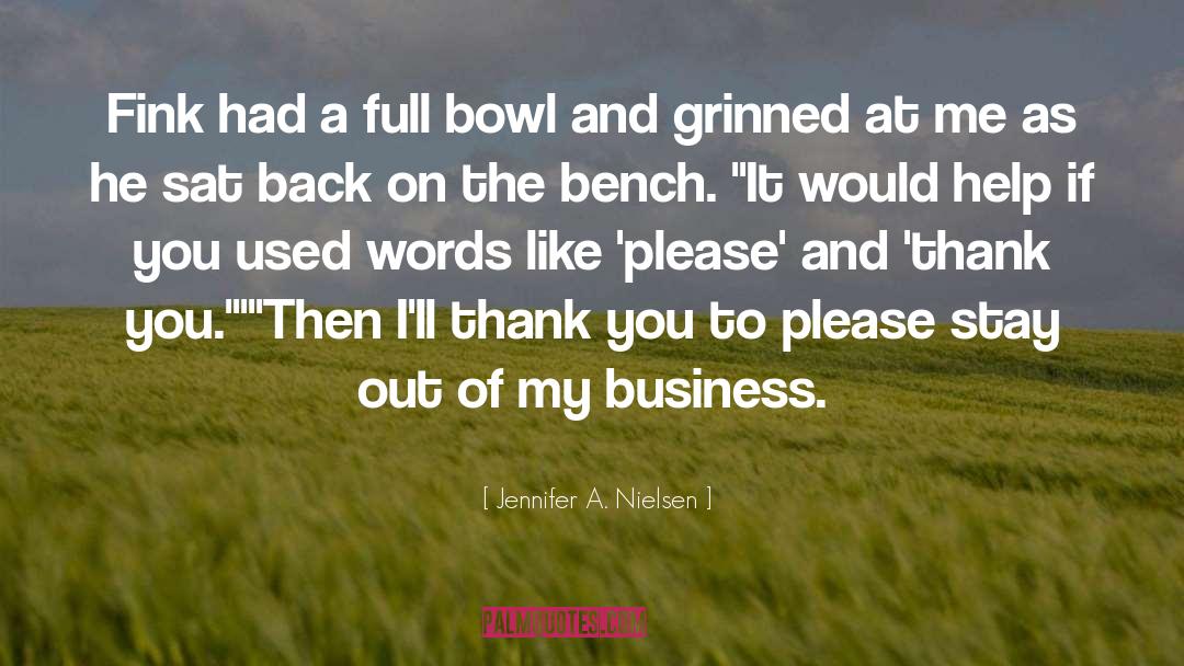 Please And Thank You quotes by Jennifer A. Nielsen