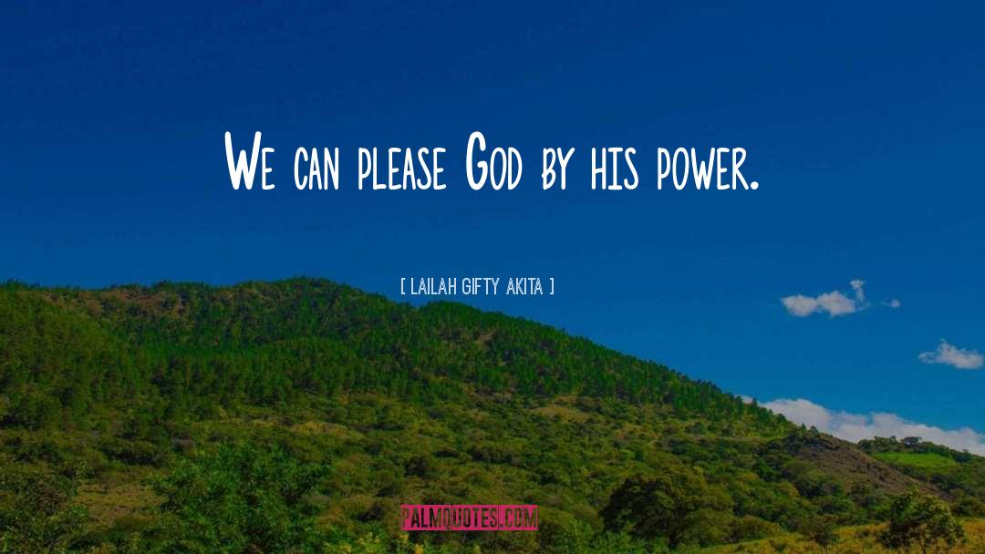 Please God quotes by Lailah Gifty Akita